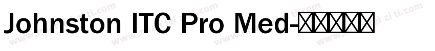 Johnston ITC Pro Med字体转换